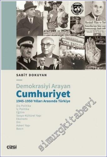 Demokrasiyi Arayan Cumhuriyet 1945-1950 Yılları Arasında Türkiye - 202