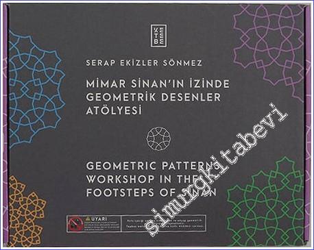 Mimar Sinan'ın İzinde Geometrik Desenler Atölyesi = Geometric Patterns Workshop in the Footsteps of Sinan -        2023