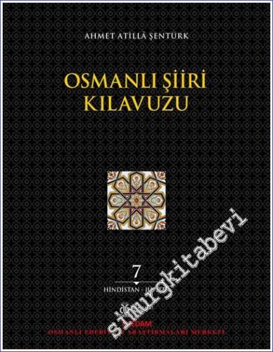 Osmanlı Şiiri Kılavuzu Cilt 7: Hindistan - Jüpiter - 2024