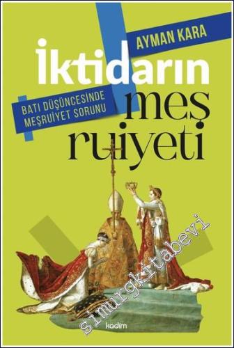 İktidarın Meşruiyeti: Batı Düşüncesinde Meşruiyet Sorunu -        2024