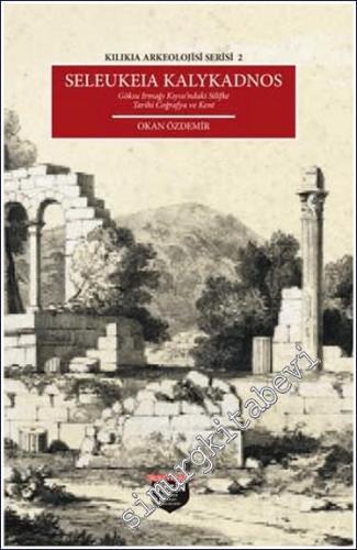 Kilikia Arkeolojisi Serisi 2 - Seleukeia Kalykadnos - 2024