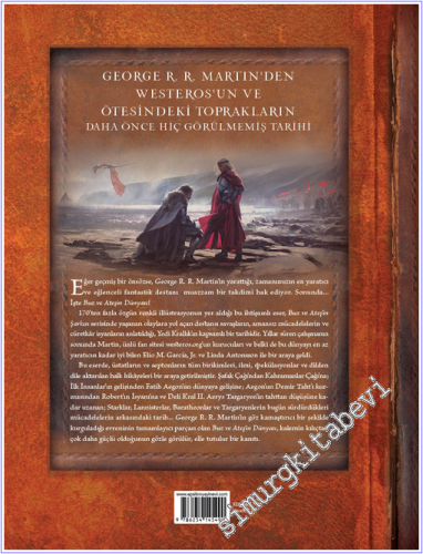 Buz ve Ateşin Dünyası : Westeros'un ve Taht Oyunları'nın Bilinmeyen Hi