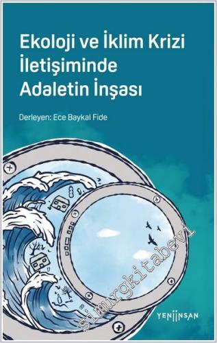 Ekoloji ve İklim Krizi İletişiminde Adaletin İnşası -        2024
