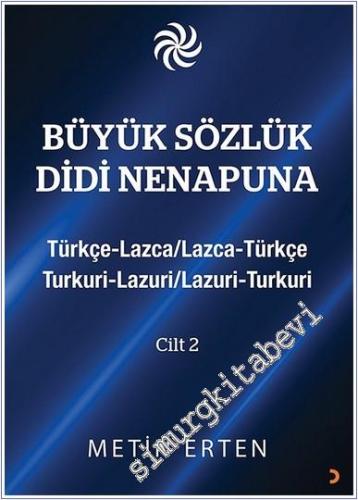 Büyük Sözlük Didi Nenapuna 2 Cilt TAKIM (Türkçe - Lazca / Lazca - Türk