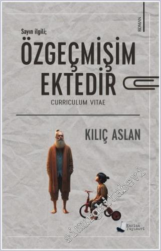 Sayın İlgili Özgeçmişim Ektedir - Curriculum Vitae -        2025