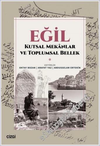 Eğil - Kutsal Mekanlar ve Toplumsal Bellek -        2025