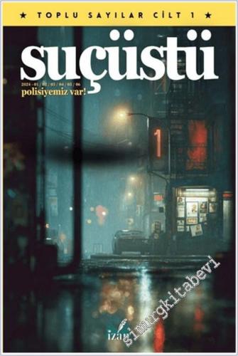 Suçüstü Dergisi : Polisiyemiz Var - Toplu Sayılar - Cilt 1 (2024, Sayı