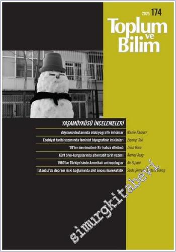 Toplum ve Bilim - Üç Aylık Dergi -Yaşamöyküsü İncelemeleri - Sayı: 171