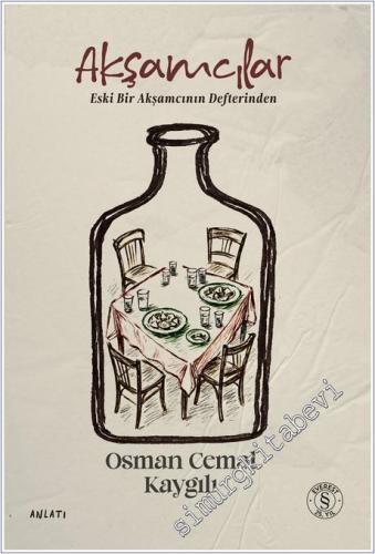 Akşamcılar: Eski Bir Akşamcının Defterinden -        2025