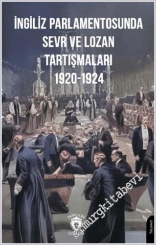 İngiliz Parlamentosunda Sevr ve Lozan Tartışmaları 1920-1924 - 2025
