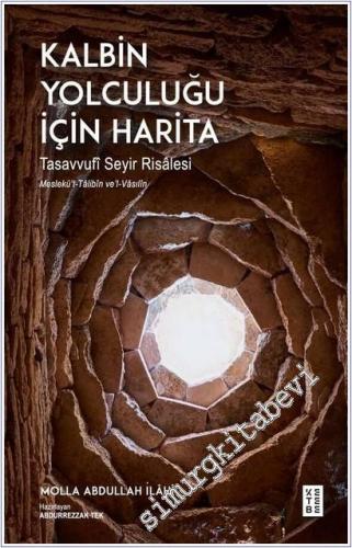 Kalbin Yolculuğu İçin Harita - Tasavvufi Seyir Risalesi - 2025