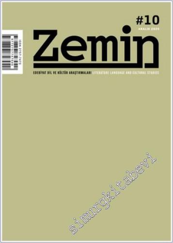 Zemin Edebiyat Dil ve Kültür Araştırmaları Dergisi - Sayı: 10 Aralık 2