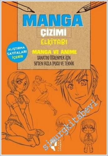 Manga Çizimi Elkitabı : Manga ve Anime Sanatını Öğrenmek İçin 50'den Fazla İpucu ve Teknik - Alıştırma Sayfaları İçerir -        2024