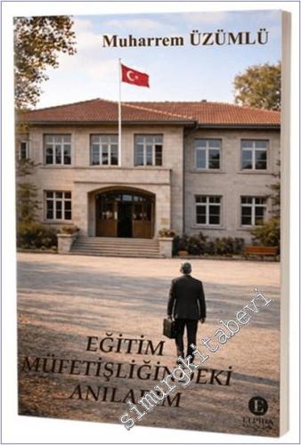 Eğitim Müfettişliğindeki Anılarım - 2026