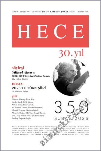 Hece Aylık Edebiyat Dergisi - 30. Yıl - Sayı: 350 Şubat 2026