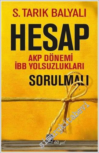 Hesap Sorulmalı: AKP Dönemi İBB Yolsuzlukları - 2026