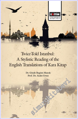 Twice-Told İstanbul : a Stylistic Reading of the English Translations of Kara Kitap - 2025