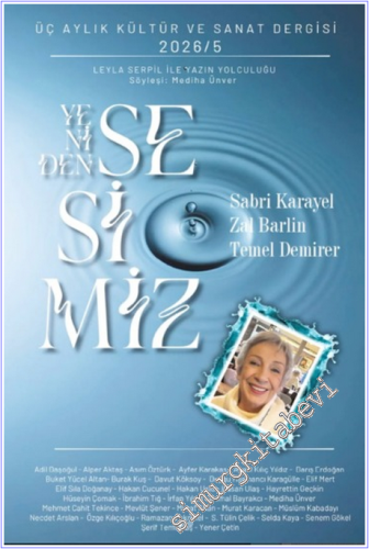 Yeniden Sesimiz - Üç Aylık Kültür Sanat ve Edebiyat Dergisi - Sayı: 5 