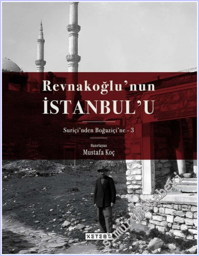 Revnakoğlu'nun İstanbul'u:Suriçi'nden Boğaziçi'ne 8 Cilt TAKIM - KUTUL