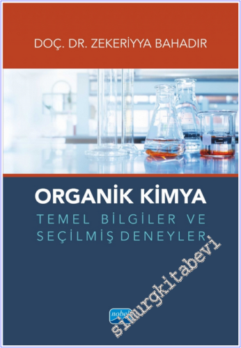 Organik Kimya Temel Bilgiler ve Seçilmiş Deneyler - 2026