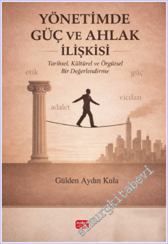 Yönetimde Güç ve Ahlak İlişkisi -        2025