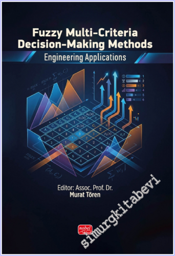 Fuzzy Multi - Criteria Decision - Making Methods Engineering Applicati