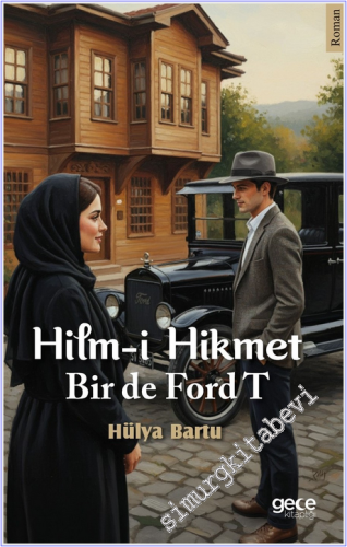 Hilm-i Hikmet Bir de Ford T