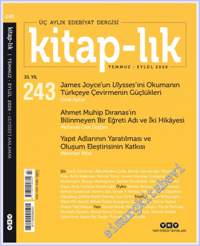 Kitap-lık: İki Aylık Edebiyat Dergisi -  Ulysses'i Anlamak - Sayı: 243      Temmuz - Eylül