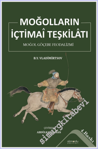 Moğolların İçtimai Teşkilatı : Moğol Göçebe Feodalizmi -