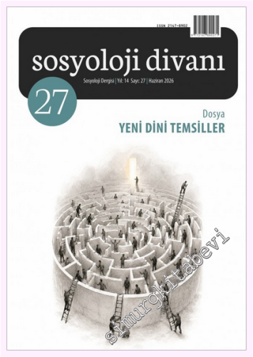 Sosyoloji Divanı Dergisi - Yeni Dini Temsiller - Sayı: 27 Yıl: 2026