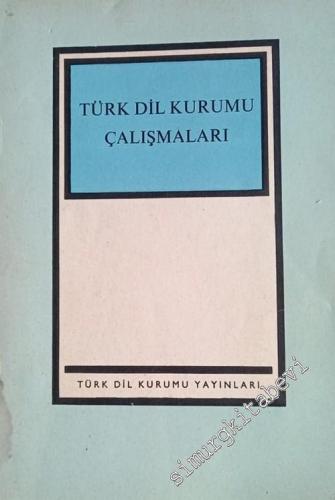 12. Dil Kurultayına Sunulan Türk Dil Kurumu Çalışmaları : 1966 - 1969