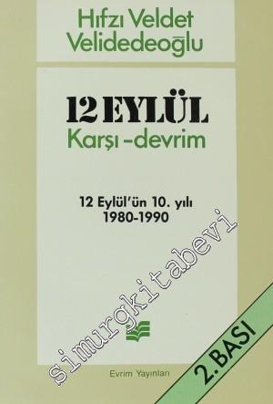 12 Eylül Karşı - Devrim: 12 Eylül'ün 10. Yılı 1980-1990 -