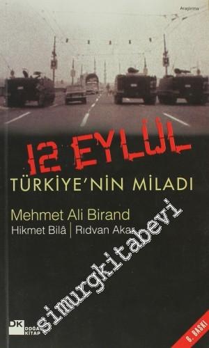 12 Eylül: Türkiye'nin Miladı