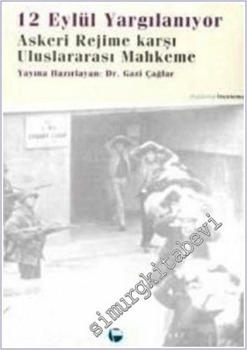 12 Eylül Yargılanıyor: Askeri Rejime Karşı Uluslararası Mahkeme -        2002