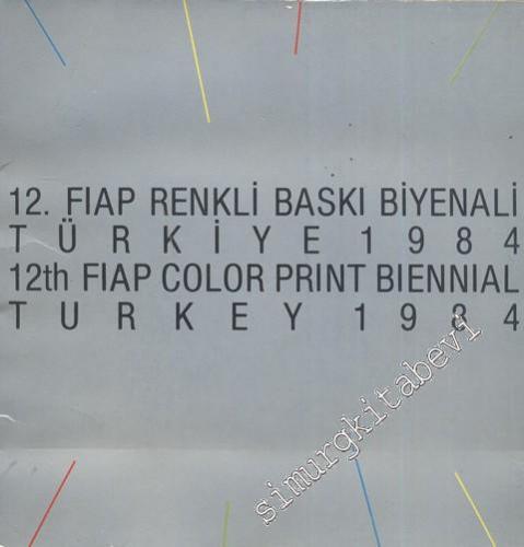 12. Fiap Renkli Baskı Biyenali Türkiye 1984 -        1984