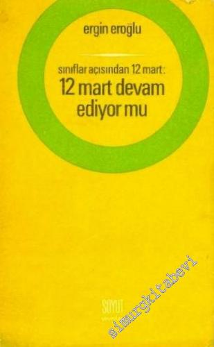 12 Mart Devam Ediyor mu: Sınıflar Açısından 12 Mart -        1974