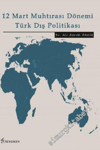 12 Mart Muhtırası Dönemi Türk Dış Politikası -        2010
