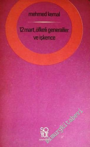12 Mart: Öfkeli Generaller ve İşkence
