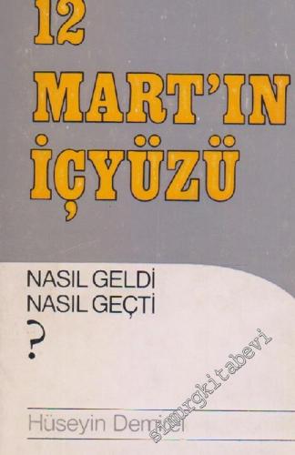 12 Mart'ın İçyüzü : Nasıl Geldi Nasıl Geçti? -        1974