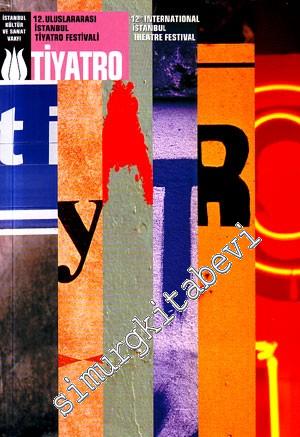 12. Uluslararası Tiyatro Festivali = 12th International Istanbul Theatre Festival -