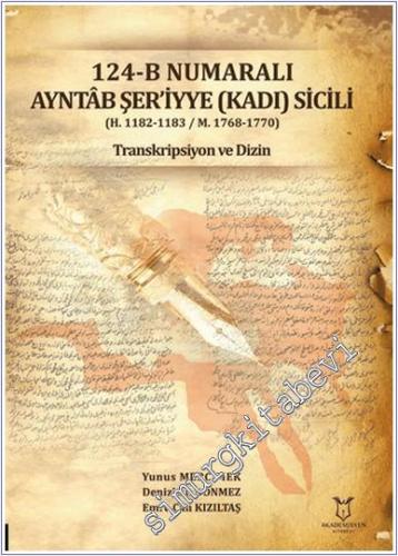 124-B Numaralı Ayntab Şeriyye (Kadı) Sicili -        2024