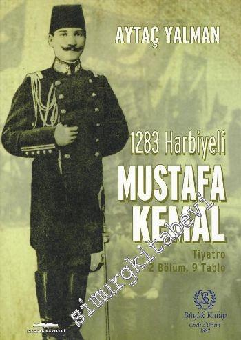 1283 Harbiyeli Mustafa Kemal -