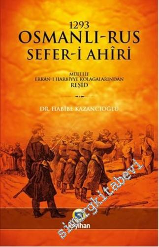 1293 Osmanlı Rus Sefer-i Ahiri -