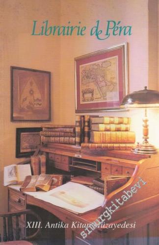 13. Librairie de Pera Antika Kitap Müzayedesi = XIIIth Antiquarian Book Auction (14 Kasım 1993 Pazar) -        1993