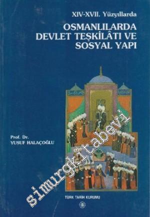 14 - 17. Yüzyıllarda Osmanlılarda Devlet Teşkilatı ve Sosyal Yapı