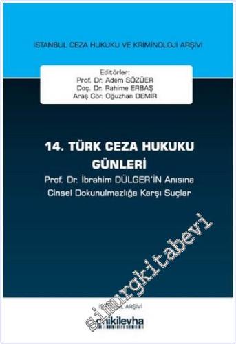 14. Türk Ceza Hukuku Günleri : İstanbul Ceza Hukuku ve Kriminoloji Arşivi  -        2025