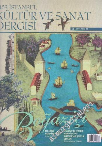 1453 İstanbul Kültür ve Sanat Dergisi - Sayı: 22       2015