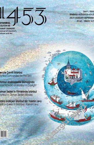 1453 İstanbul Kültür ve Sanat Dergisi - Sayı 9 Temmuz Ağustos Eylül