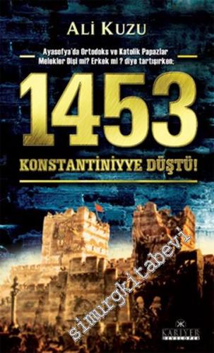 1453 Konstantiniyye Düştü -