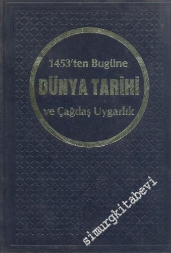 1453'ten Bu Yana Dünya Tarihi ve Çağdaş Uygarlık 3 Cilt TAKIM -